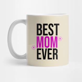 Best Mom Ever Mug